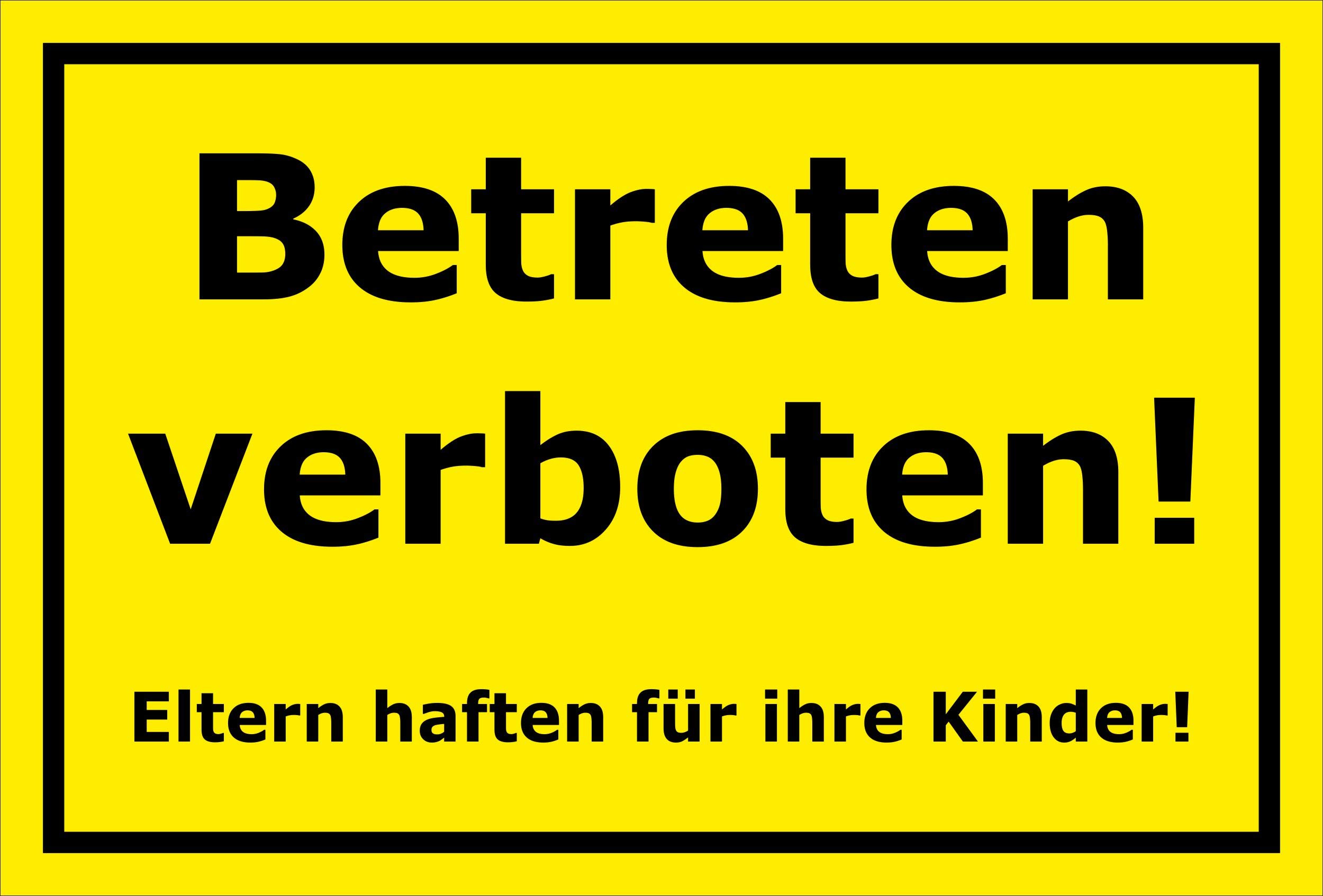 Schild Betreten verboten Eltern haften für Ihre Kinder – 15 x 20 cm, 20 cm and 30 cm – Boring Sticker Hard Foam Aluminium Composite – S00106 °C