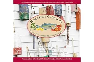 Home Port Cookbook: Beloved Recipes From Martha's Vineyard