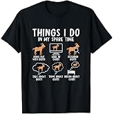 Things I Do in My Spare Time Goat Lover Farmer Goat Owner T-Shirt