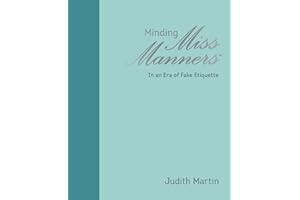 Minding Miss Manners: In an Era of Fake Etiquette