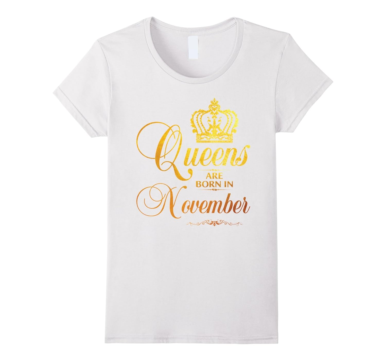 Queens are born in November Gold2 - Birthday Girl T-shirt-ANZ