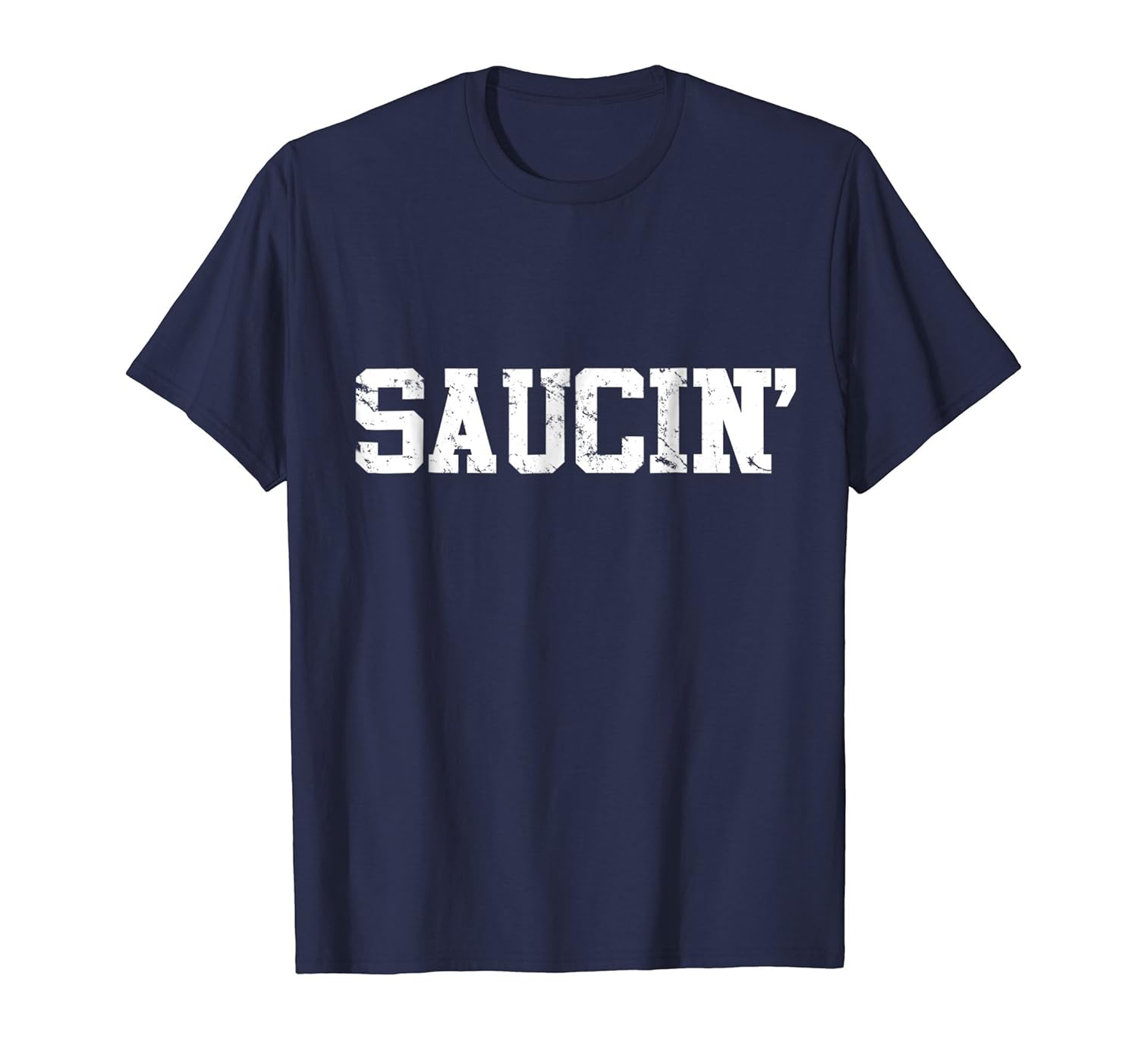 Saucin T Shirt Teehay