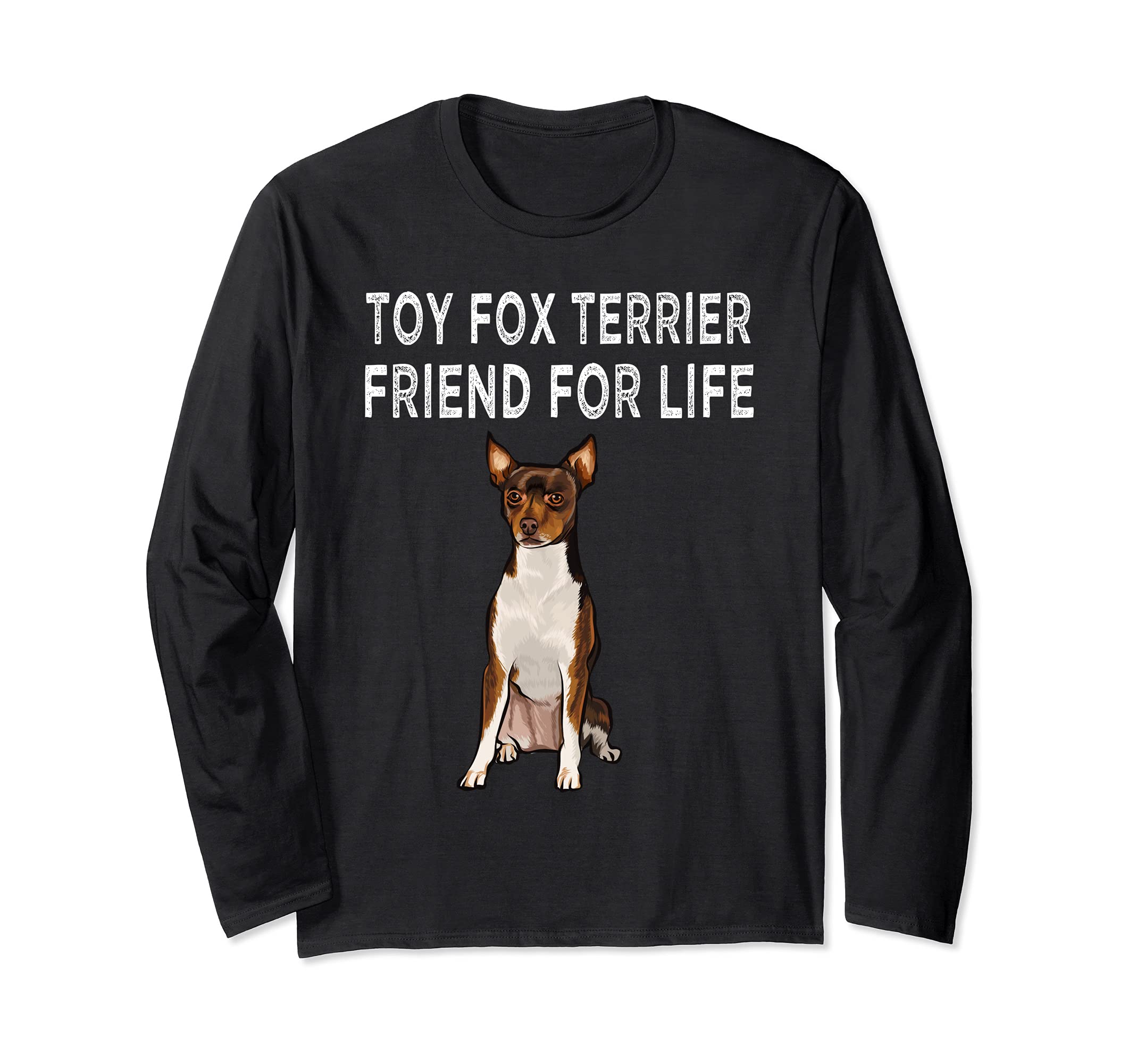Toy Fox Terrier Friend For Life Dog Lover Friendship Long Sleeve T-Shirt