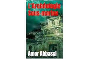 L’Archéologie Sous-marine (French Edition)