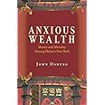 Anxious Wealth: Money and Morality Among China's New Rich