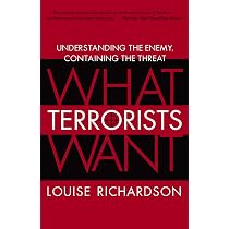 What Terrorists Want: Understanding the Enemy, Containing the