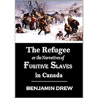 THE REFUGEE: The Narratives of Fugitive Slaves in Canada (1856) book cover