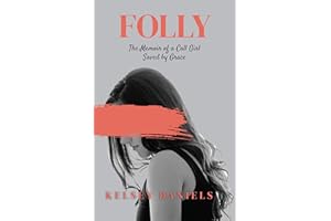 Folly: The Memoir of a Call Girl Saved by Grace