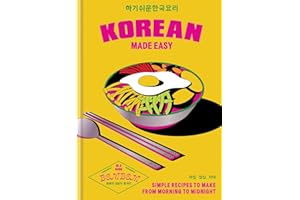 Korean Made Easy: Simple Recipes to Make from Morning to Midnight