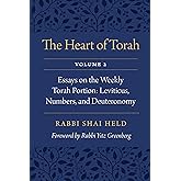 The Heart of Torah, Volume 2: Essays on the Weekly Torah Portion: Leviticus, Numbers, and Deuteronomy (Volume 2)