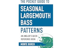 The Pocket Guide to Seasonal Largemouth Bass Patterns: An Angler's Quick Reference Book (Skyhorse Pocket Guides)