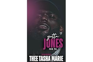 Gotta Jones For Ya: An Unhinged Romance