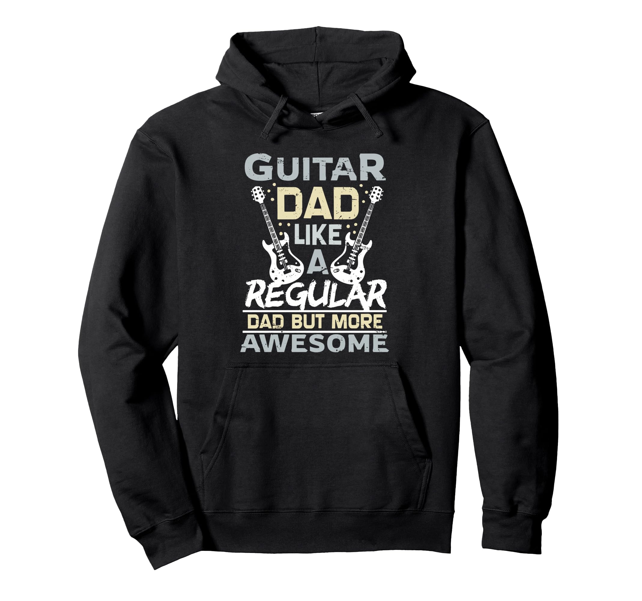 Guitar Dad Like A Regular Dad But More Awesome Guitar Dad Pullover Hoodie
