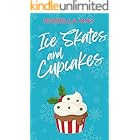 Ice Skates and Cupcakes: A deliciously steamy, enemies to lovers rom-com, perfect for fans of Laurie Gilmore (Foodie Romance Journeys)