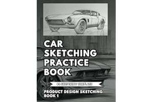 Car Sketching Practice Book to Master Car Designs and Sketching: Product Design Sketching Book 1