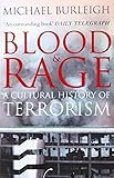 Blood and Rage: A Cultural history of Terrorism