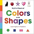 My First Book of Colors and Shapes: Learning Fun for Toddlers