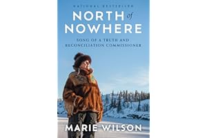 North of Nowhere: Song of a Truth and Reconciliation Commissioner