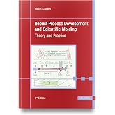 Robust Process Development and Scientific Molding: Theory and Practice