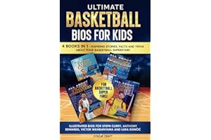 Ultimate Basketball Bios For Kids: 4 books in 1 - Inspiring stories, facts and trivia about basketball superstars: Illustrated bios for Steph Curry, ... and Luka Dončić (Basketball Bio Books)