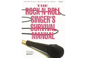 The Rock-N-Roll Singer's Survival Manual