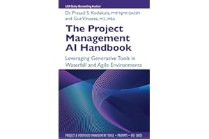 The Project Management AI Handbook: Leveraging Generative Tools in Waterfall and Agile Environments