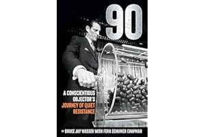 90: A Conscientious Objector's Journey of Quiet Resistance