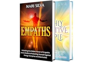 Empaths and Highly Sensitive People: Harnessing the Power of Empathic Abilities and a Guide for the Highly Sensitive Person (