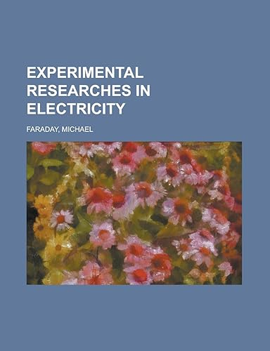 Download Experimental Researches in Electricity PDF