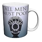 All Men Must Poop Game of Thrones Spoof Novelty Toilet Bathroom Humor Ceramic Gift Coffee (Tea, Cocoa) Mug