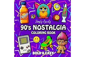 90's Nostalgia Coloring Book: Bold, Easy, Simple & Big Designs For Adults & Kids To De-stress and Unwind. Relaxation Coloring