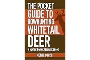 The Pocket Guide to Bowhunting Whitetail Deer: A Hunter's Quick Reference Book (Skyhorse Pocket Guides)