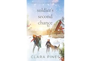 Soldier's Second Chance: Trinity Falls Sweet Romance - Home for Christmas - Book 7