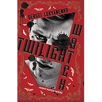 Twilight Watch: Book Three (Night Watch, 3)
