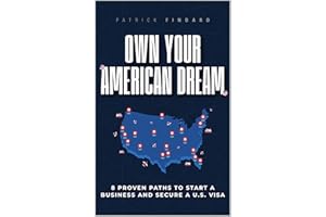 Own Your American Dream: 8 Proven Paths to Start a Business and Secure a U.S. Visa