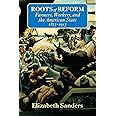 Roots of Reform: Farmers, Workers, and the American State, 1877-1917 (Volume 1999) (American Politics and Political Economy S