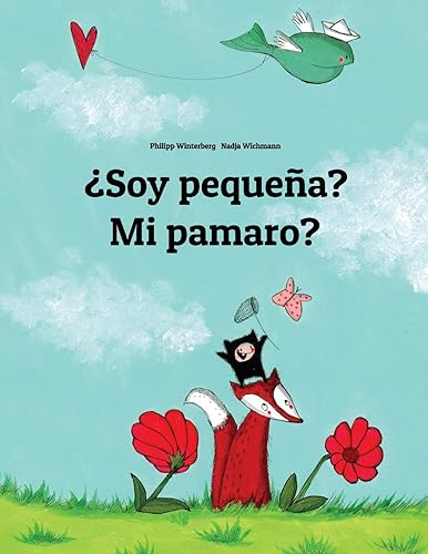 Download ¿Soy pequeña? Mi pamaro?: Libro infantil ilustrado español-fula (Edición bilingüe) PDF