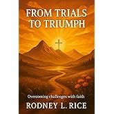 From Trials To Triumph: The Battle Every Christian Must Fight