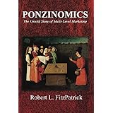 Ponzinomics: The Untold Story of Multi-Level Marketing