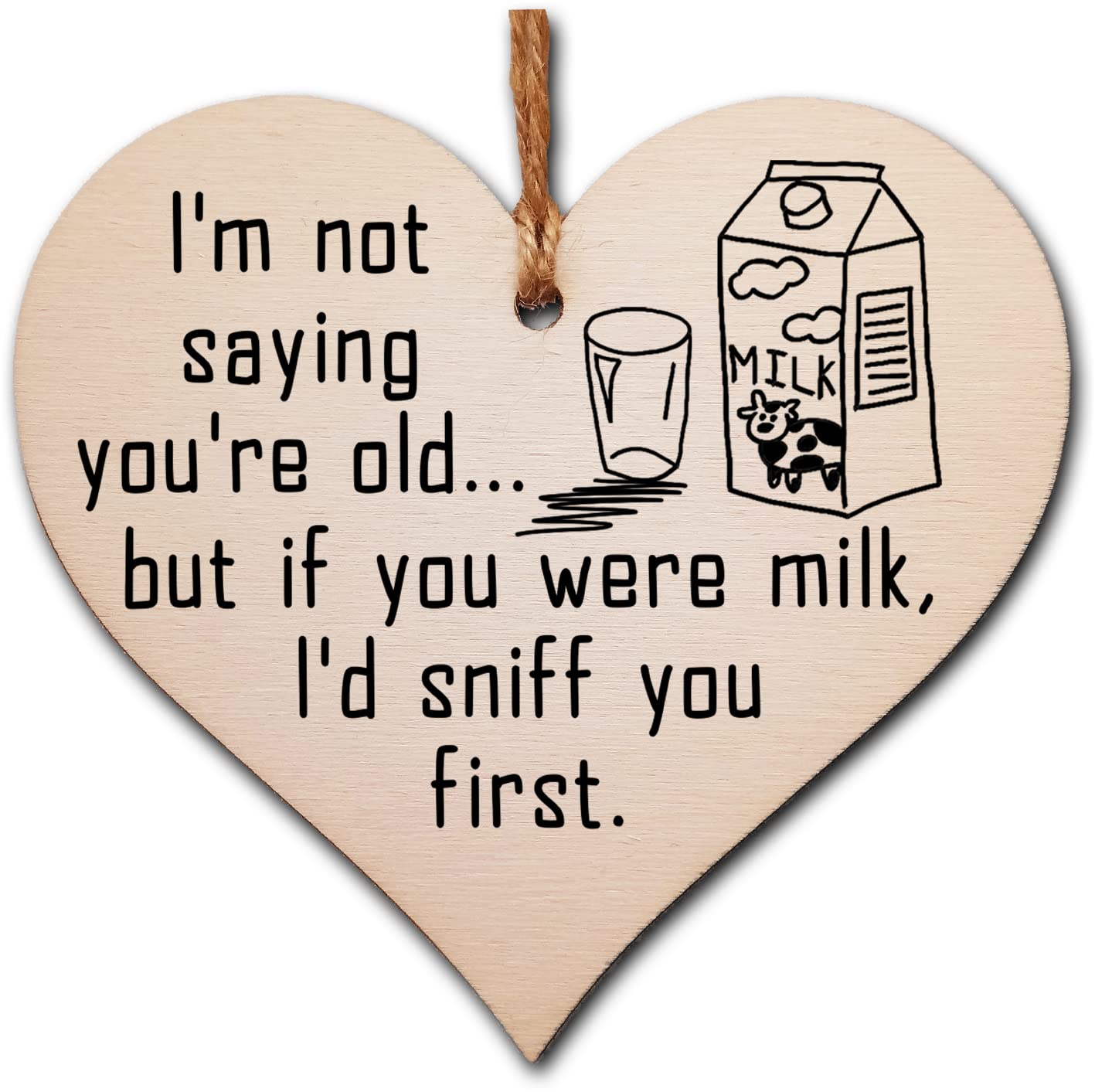 Birthday Wooden Heart Plaque – Funny & Sentimental Hanging Gift with Twine – Rustic Card Alternative for Friends & Family