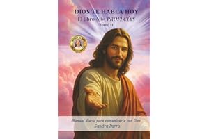 DIOS TE HABLA HOY: El libro de las profecías tomo III (Spanish Edition)