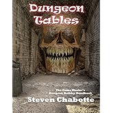 Dungeon Tables: The Game Master’s Dungeon Builder Handbook (Game Master's Big Books of Tables)