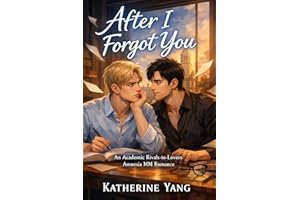 After I Forgot You: An Academic Rivals-to-Lovers Amnesia MM Romance