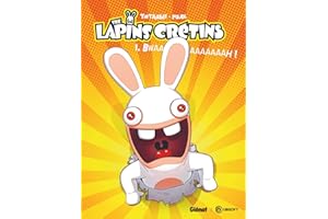The Lapins Crétins - Tome 01: Bwaaaaaaaaaaah ! (French Edition)