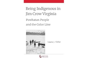 Being Indigenous in Jim Crow Virginia: Powhatan People and the Color Line