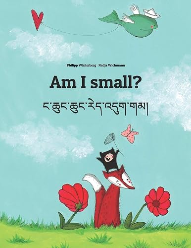 Download Am I small? ང་ཆུང་ཆུང་རེད་འདུག་གམ།: Children's Picture Book English-Tibetan (Bilingual Edition/Dual Language) PDF