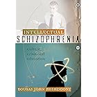 Intellectual Schizophrenia: Culture, Crisis and Education