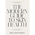 The Modern Guide to Skin Health
