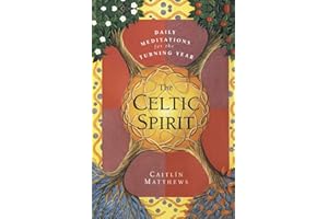 The Celtic Spirit: Daily Meditations for the Turning Year