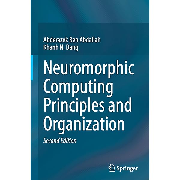 Neuromorphic Computing Principles and Organization: Ben Abdallah